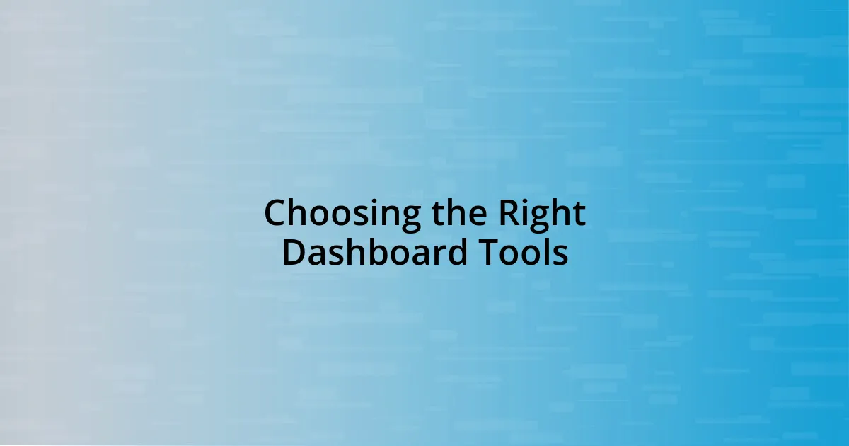 Choosing the Right Dashboard Tools