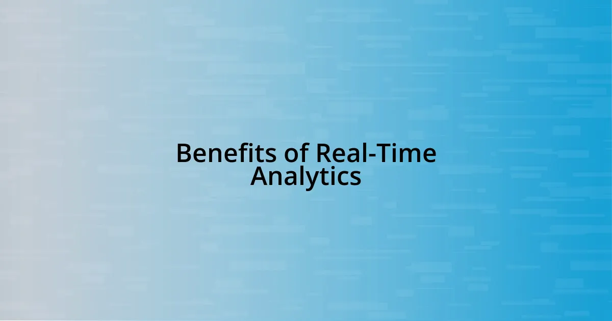 Benefits of Real-Time Analytics