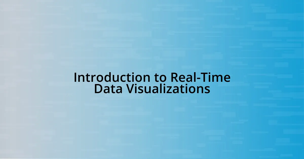Introduction to Real-Time Data Visualizations