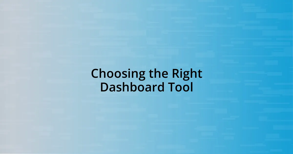 Choosing the Right Dashboard Tool