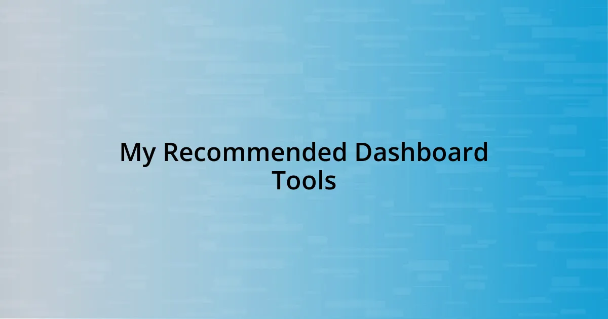 My Recommended Dashboard Tools
