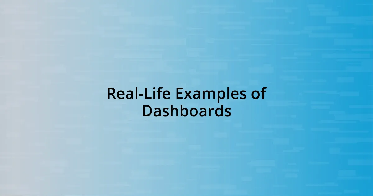 Real-Life Examples of Dashboards