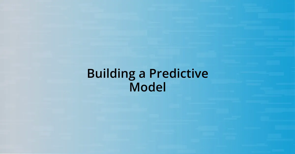 Building a Predictive Model
