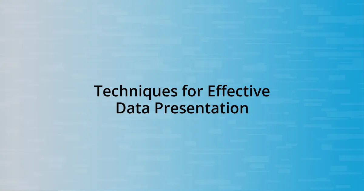 Techniques for Effective Data Presentation