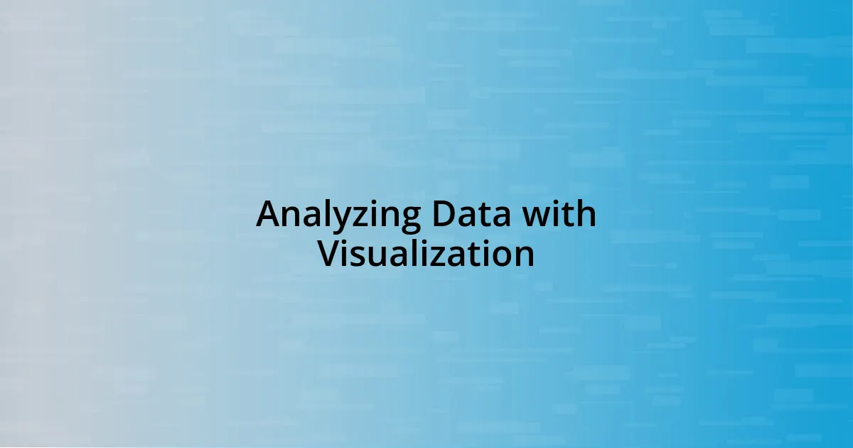 Analyzing Data with Visualization