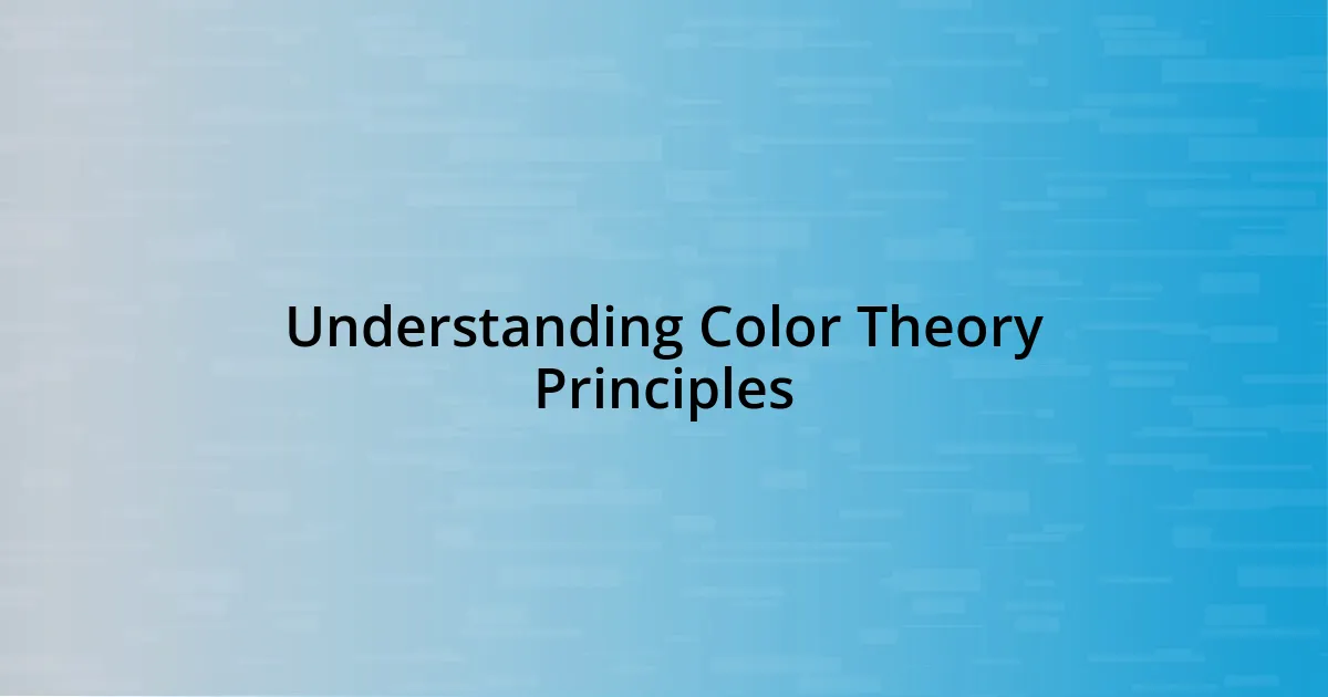 Understanding Color Theory Principles