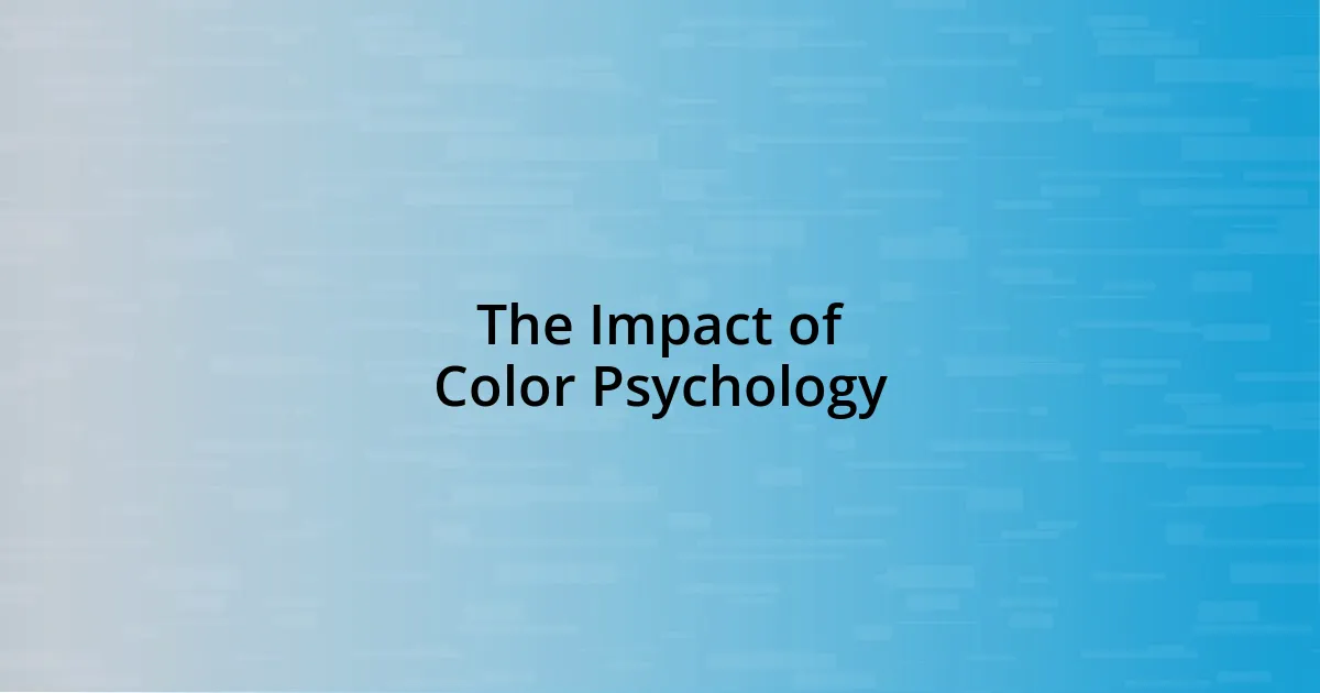 The Impact of Color Psychology