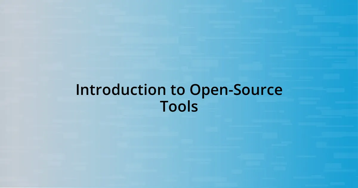 Introduction to Open-Source Tools