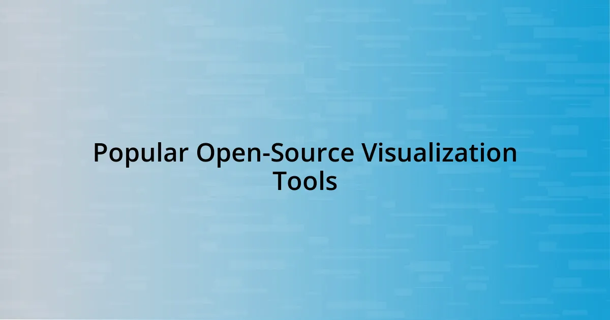 Popular Open-Source Visualization Tools