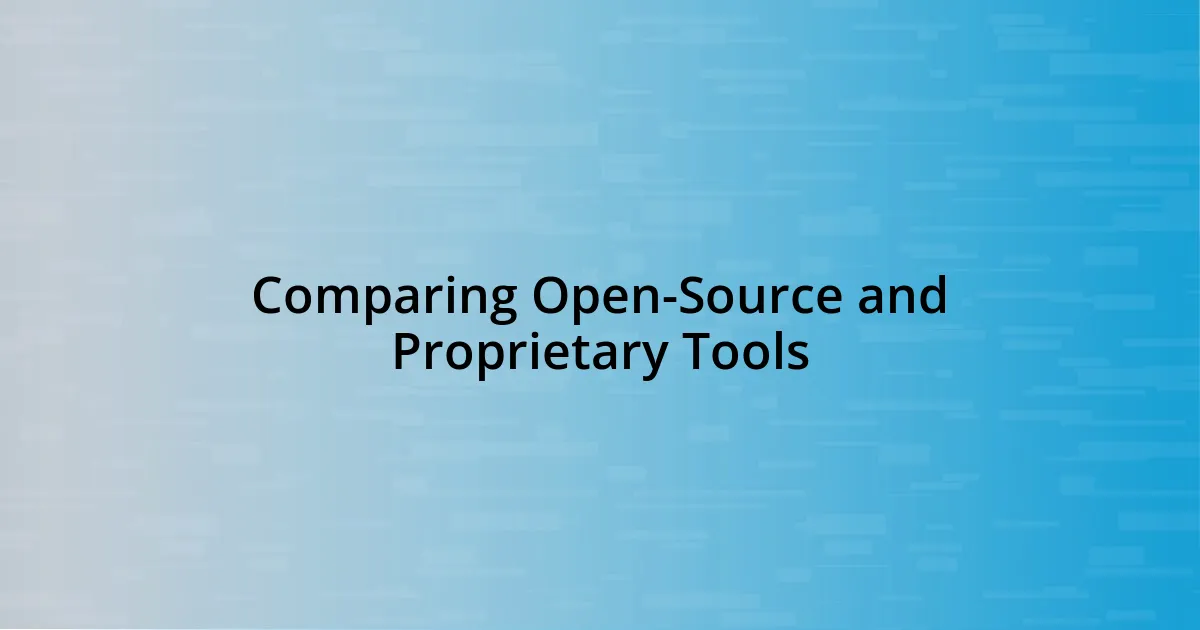 Comparing Open-Source and Proprietary Tools