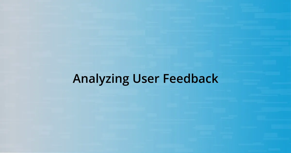 Analyzing User Feedback
