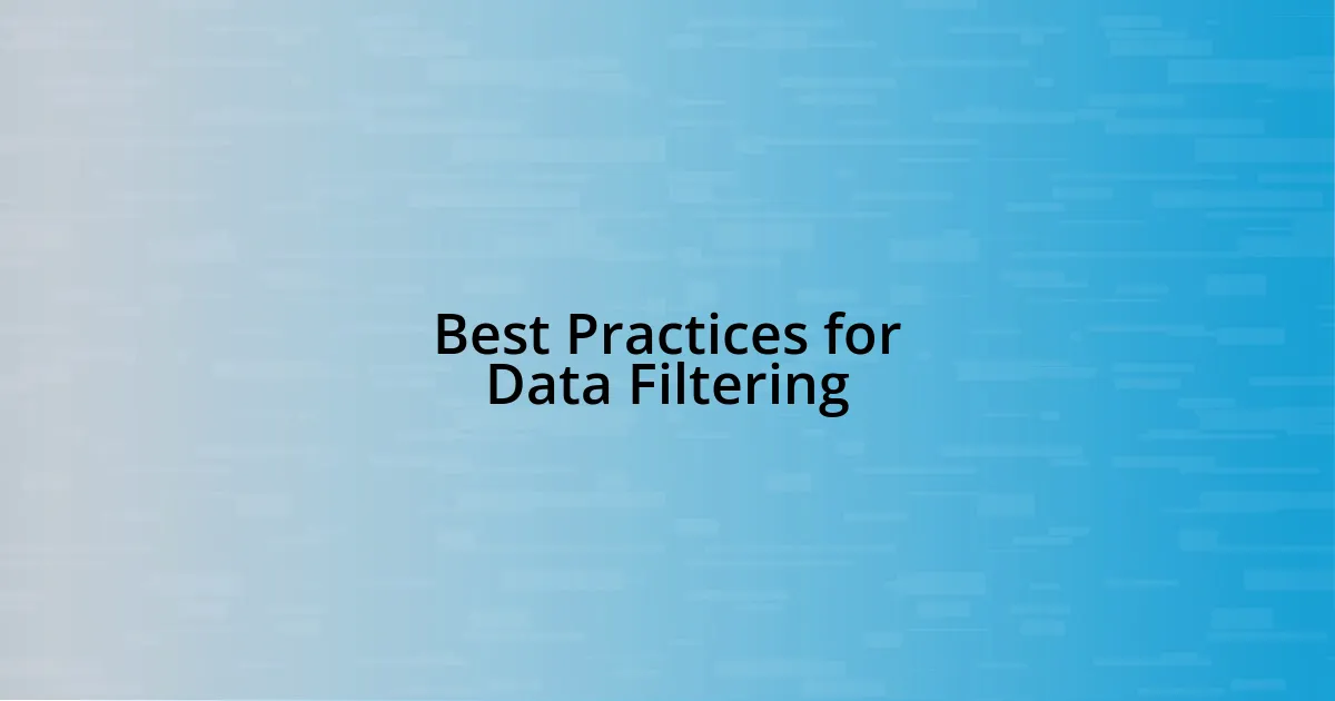 Best Practices for Data Filtering