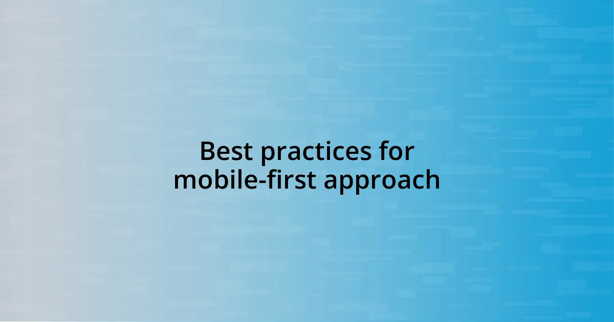 Best practices for mobile-first approach