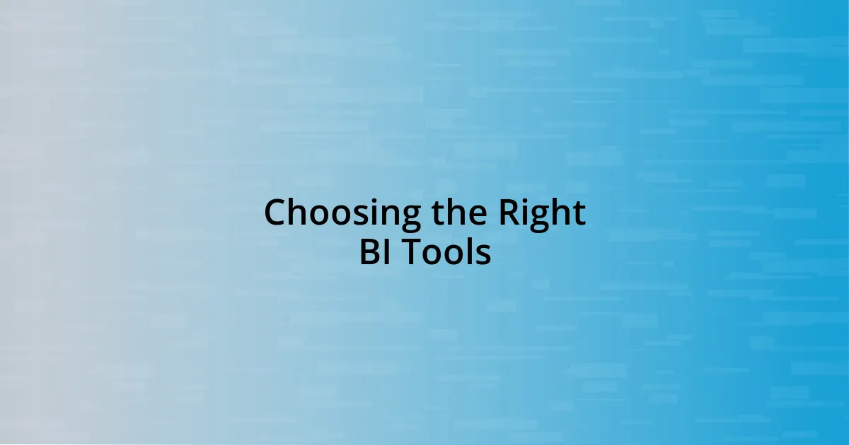 Choosing the Right BI Tools