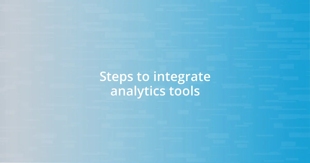 Steps to integrate analytics tools