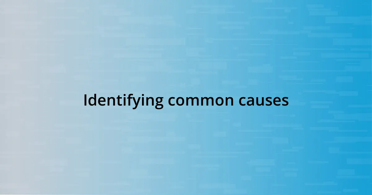 Identifying common causes