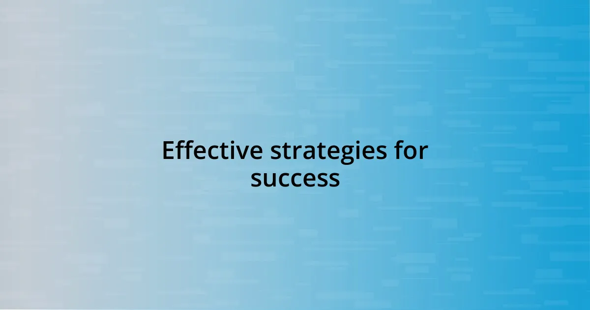 Effective strategies for success