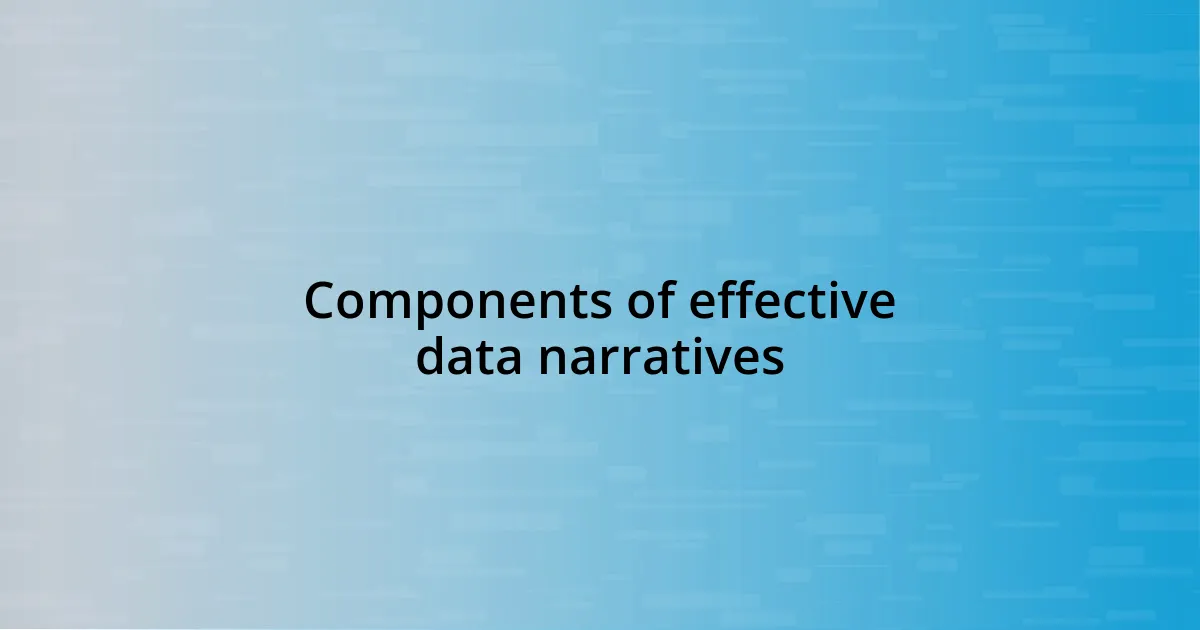 Components of effective data narratives