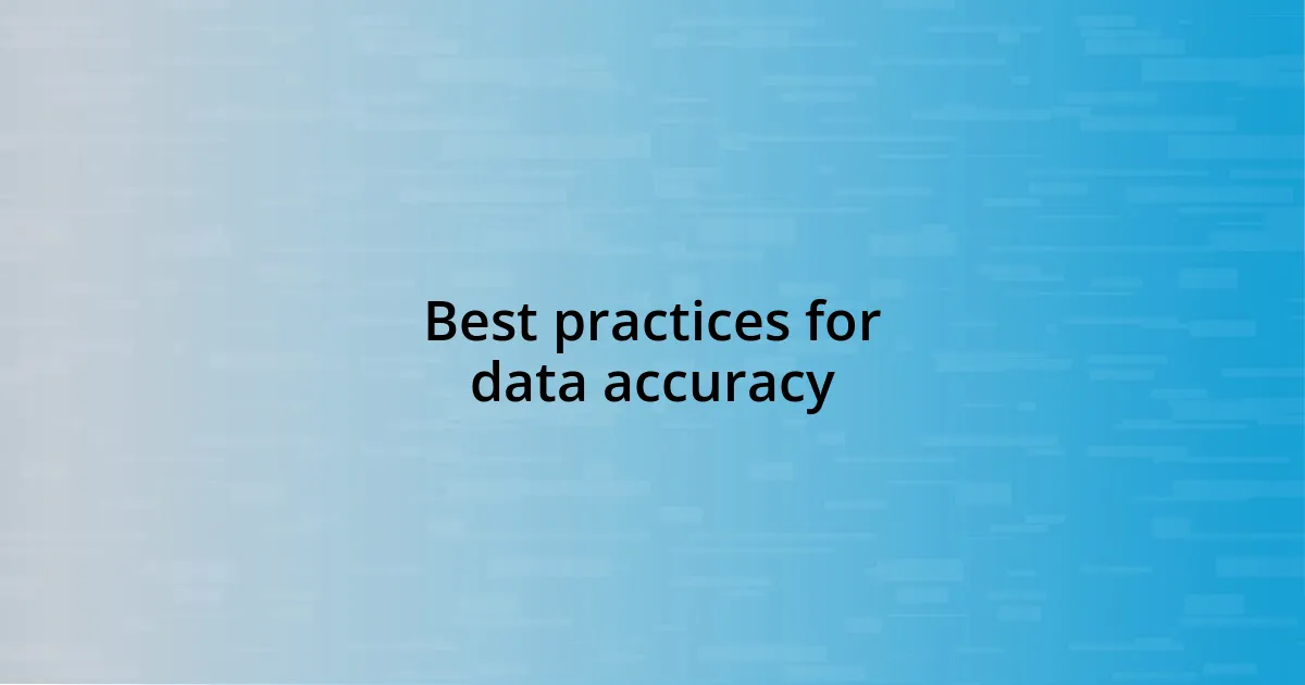 Best practices for data accuracy
