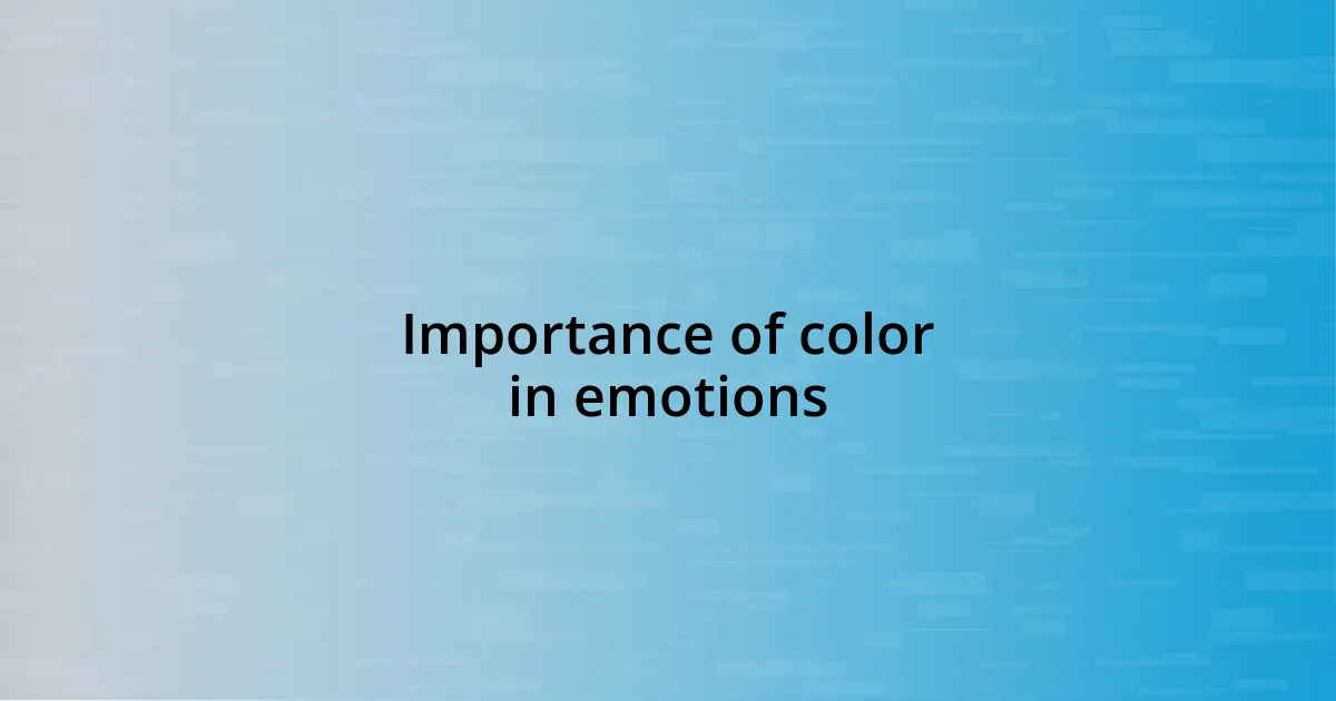 Importance of color in emotions
