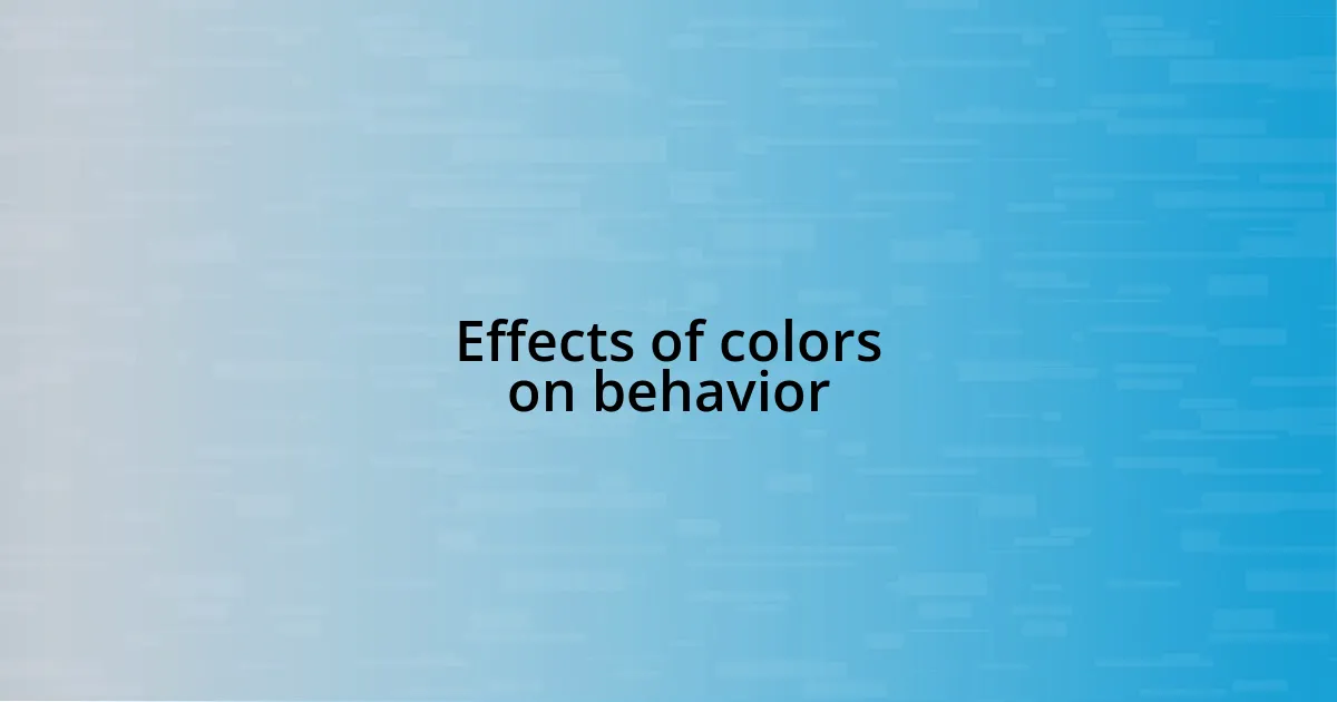 Effects of colors on behavior