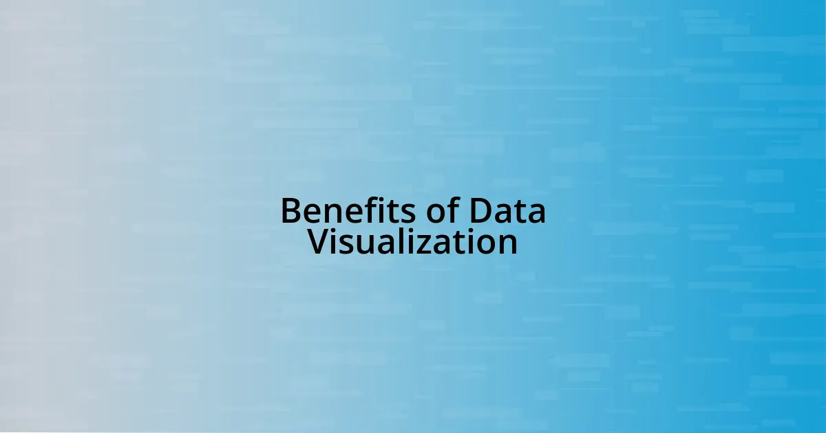 Benefits of Data Visualization
