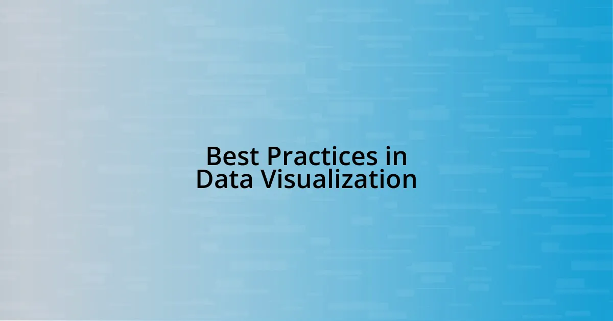 Best Practices in Data Visualization