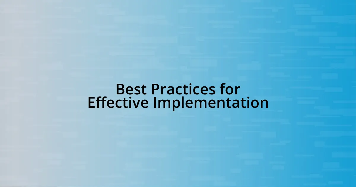 Best Practices for Effective Implementation
