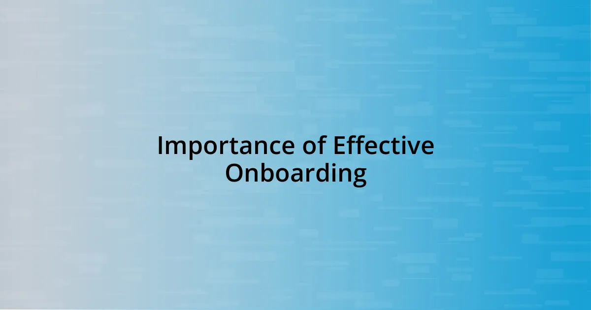 Importance of Effective Onboarding