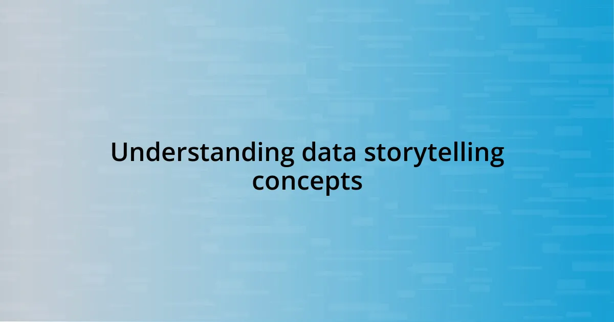 Understanding data storytelling concepts