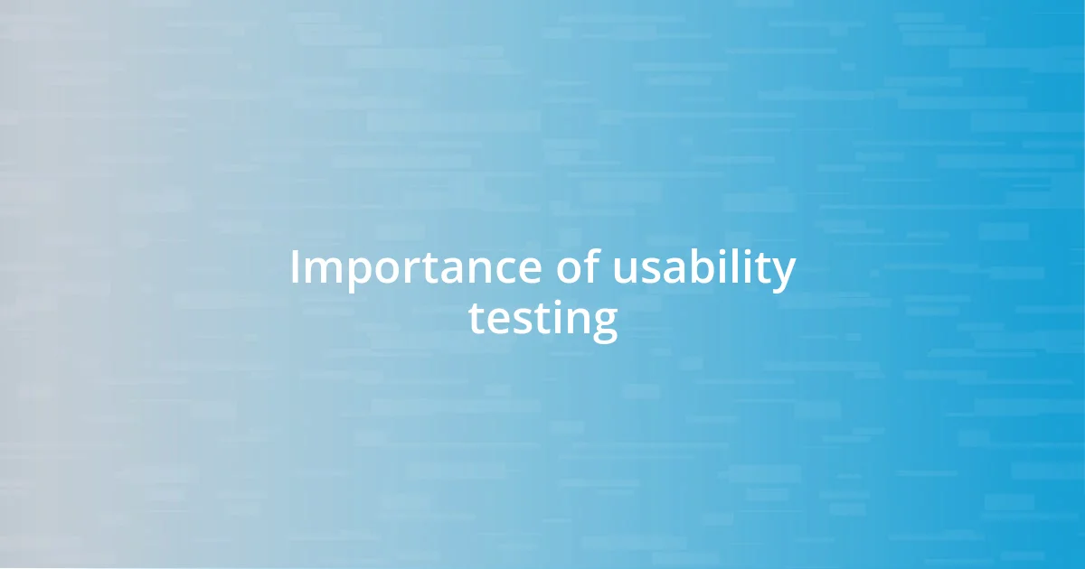 Importance of usability testing