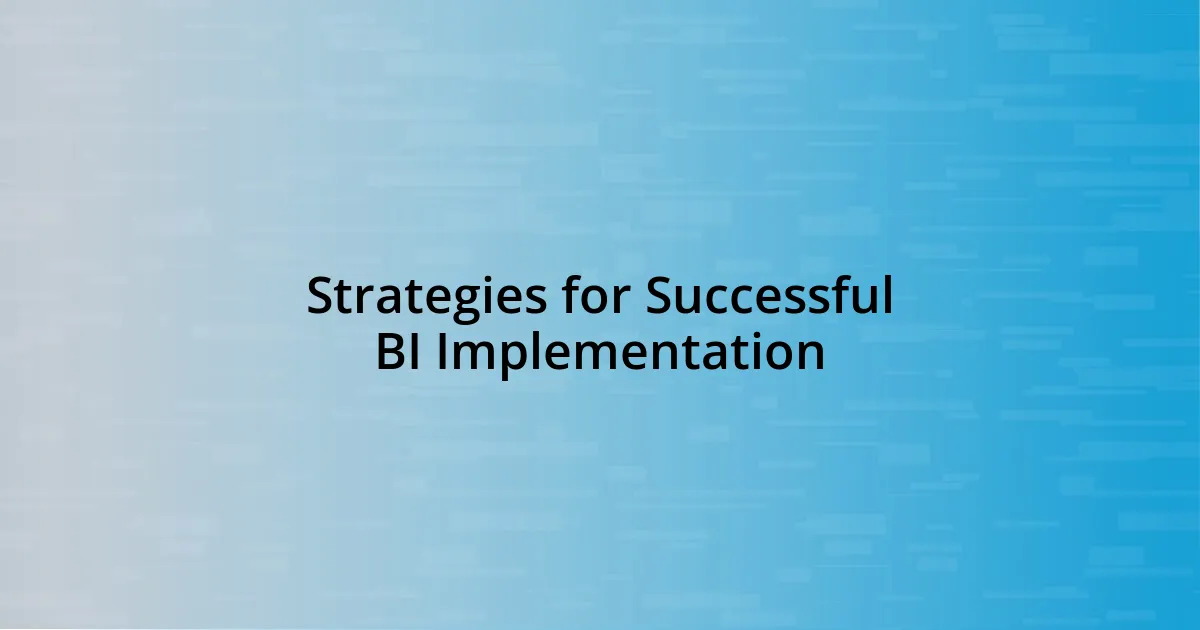 Strategies for Successful BI Implementation