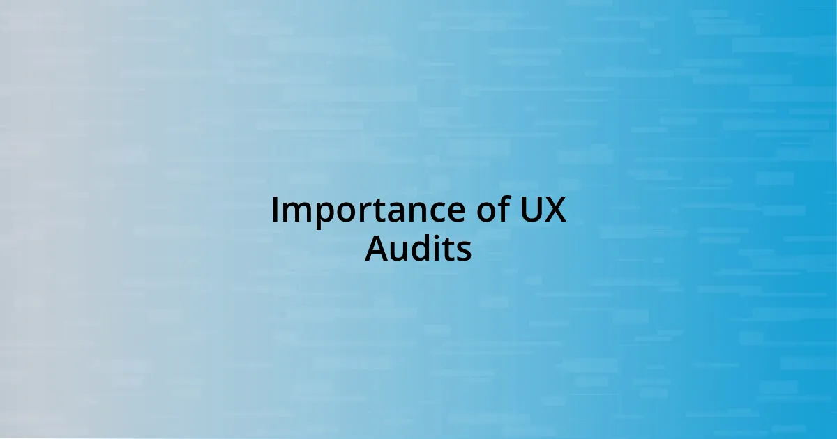Importance of UX Audits