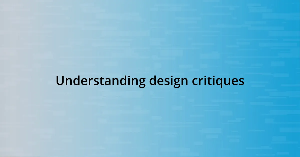 Understanding design critiques