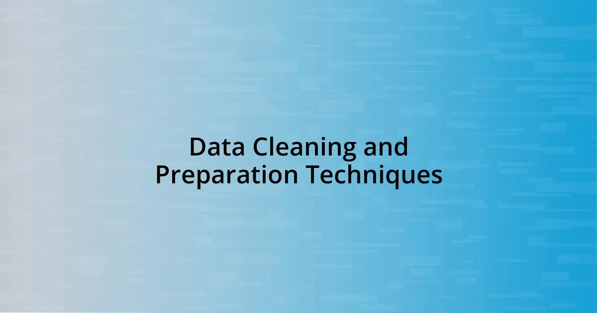 Data Cleaning and Preparation Techniques