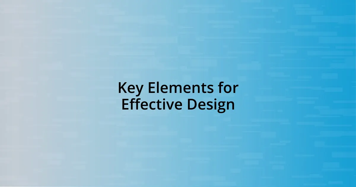Key Elements for Effective Design