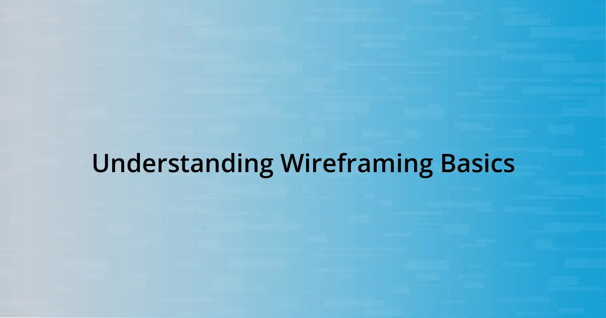 Understanding Wireframing Basics